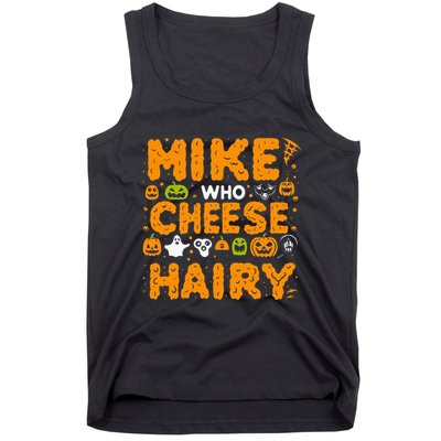Mike Who Cheese Hairy Funny Word Play Meme Adult Humor Tank Top