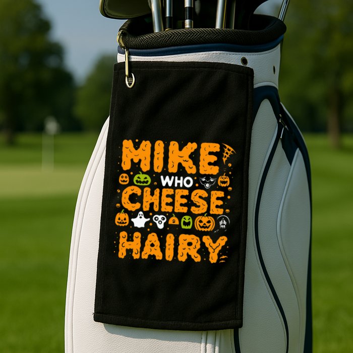 Mike Who Cheese Hairy Funny Word Play Meme Adult Humor Golf Towel