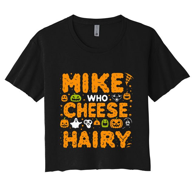 Mike Who Cheese Hairy Funny Word Play Meme Adult Humor Crop Top