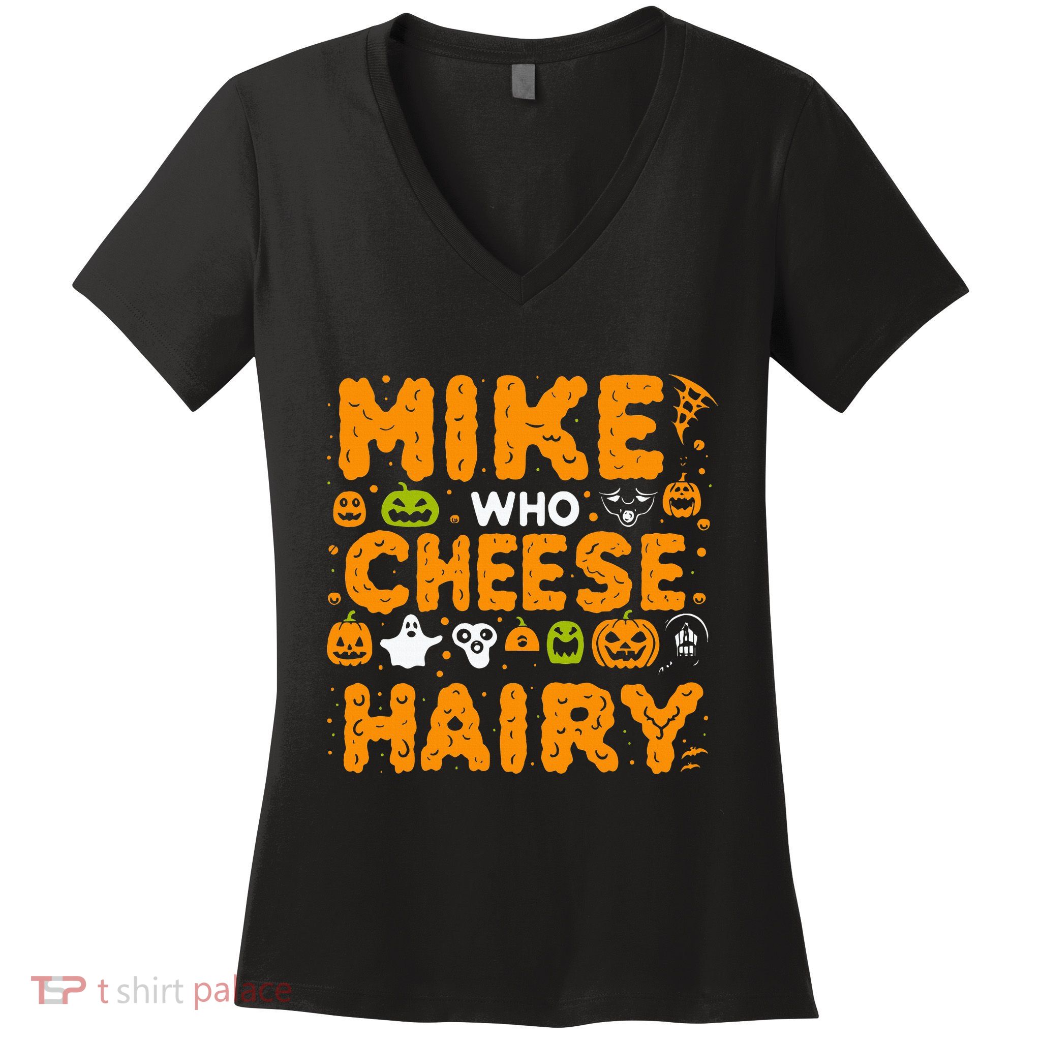 Mike Who Cheese Hairy Funny Word Play Meme Adult Humor Women's V-Neck T-Shirt