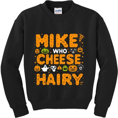 Mike Who Cheese Hairy Funny Word Play Meme Adult Humor Kids Sweatshirt