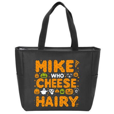 Mike Who Cheese Hairy Funny Word Play Meme Adult Humor Zip Tote Bag
