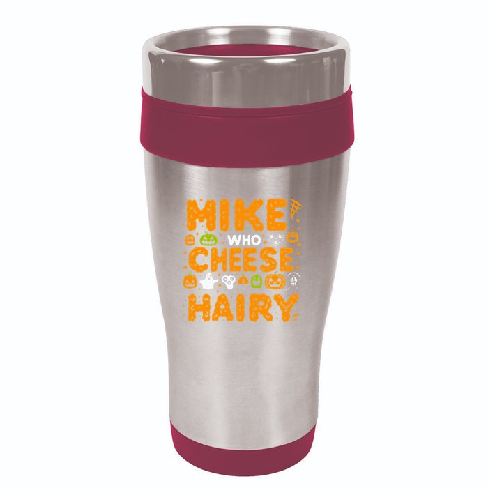 Mike Who Cheese Hairy Funny Word Play Meme Adult Humor 16oz Travel Tumbler
