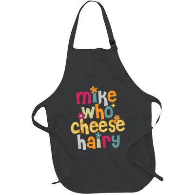 Mike Who Cheese Hairy Funny Adult Word Play Full-Length Apron With Pockets