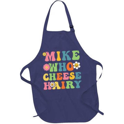 Mike Who Cheese Hairy Funny Word Play Humor Harry Full-Length Apron With Pockets