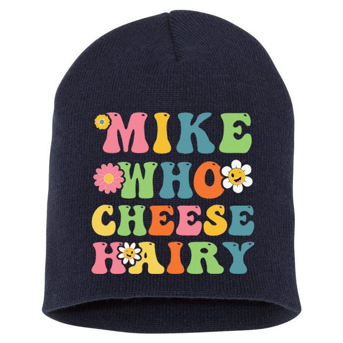 Mike Who Cheese Hairy Funny Word Play Humor Harry Short Acrylic Beanie