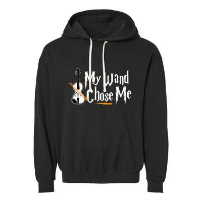 My Wand Chose Me Violin Player Violinist Music Garment-Dyed Fleece Hoodie