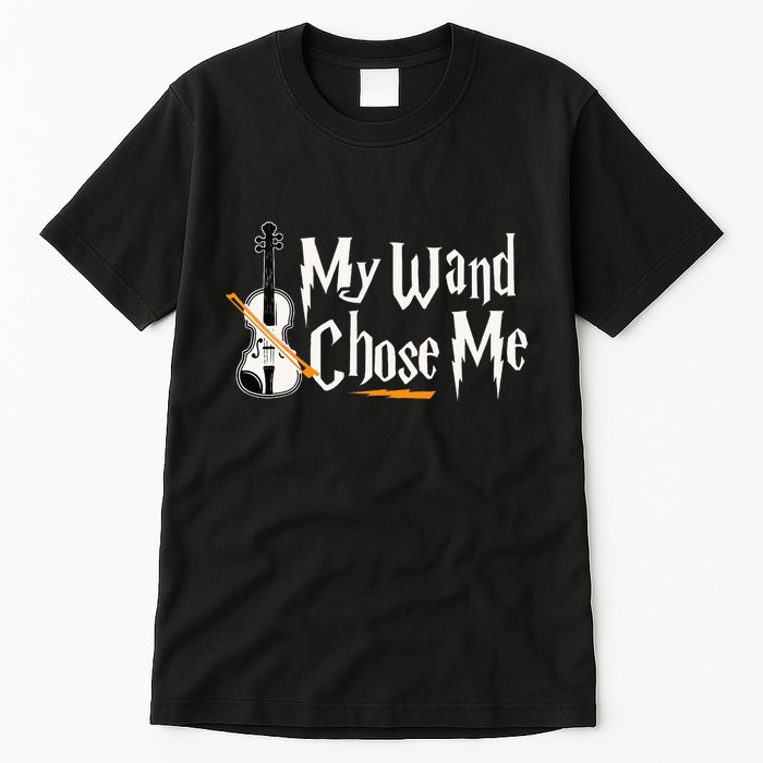 My Wand Chose Me Violin Player Violinist Music Tall T-Shirt