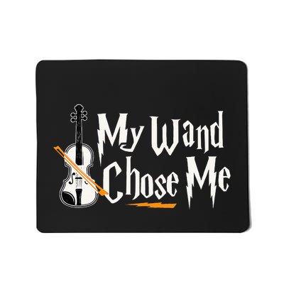 My Wand Chose Me Violin Player Violinist Music Mousepad