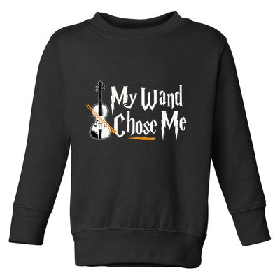 My Wand Chose Me Violin Player Violinist Music Toddler Sweatshirt