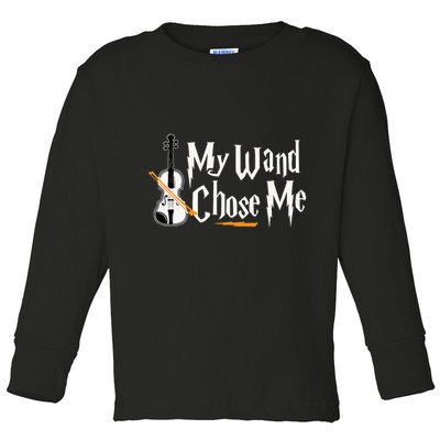 My Wand Chose Me Violin Player Violinist Music Toddler Long Sleeve Shirt