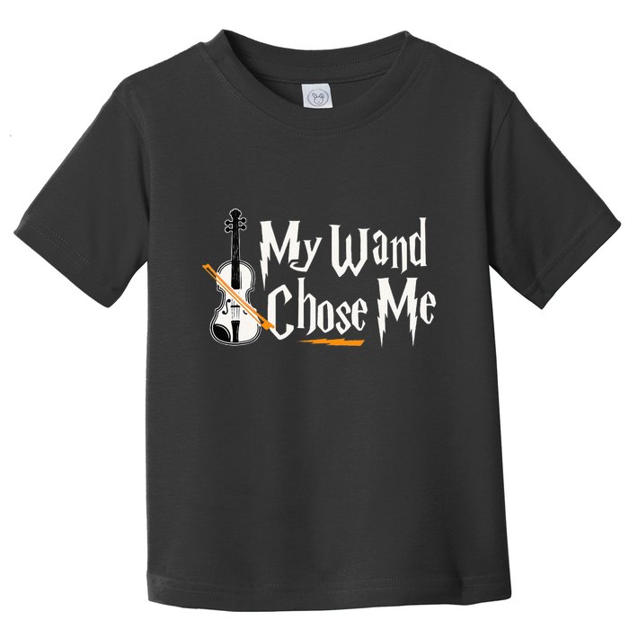 My Wand Chose Me Violin Player Violinist Music Toddler T-Shirt