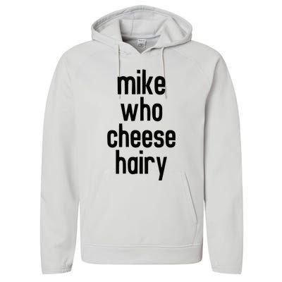 Mike Who Cheese Hairy Funny Adult Humor Word Play Performance Fleece Hoodie