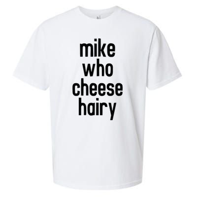 Mike Who Cheese Hairy Funny Adult Humor Word Play Sueded Cloud Jersey T-Shirt