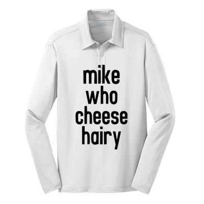 Mike Who Cheese Hairy Funny Adult Humor Word Play Silk Touch Performance Long Sleeve Polo