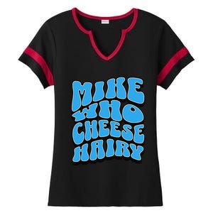 Mike Who Cheese Hairy Funny Dirty Humor Jokes Ladies Halftime Notch Neck Tee