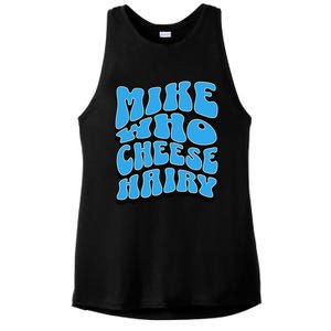 Mike Who Cheese Hairy Funny Dirty Humor Jokes Ladies PosiCharge Tri-Blend Wicking Tank