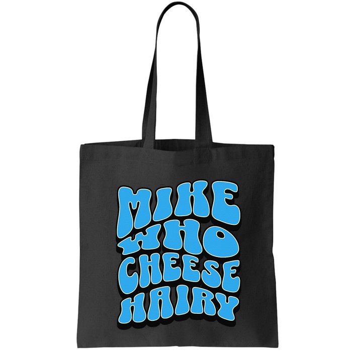 Mike Who Cheese Hairy Funny Dirty Humor Jokes Bag