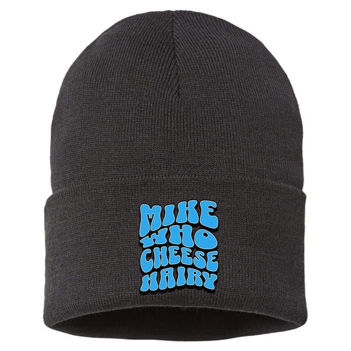 Mike Who Cheese Hairy Funny Dirty Humor Jokes Sustainable Knit Beanie