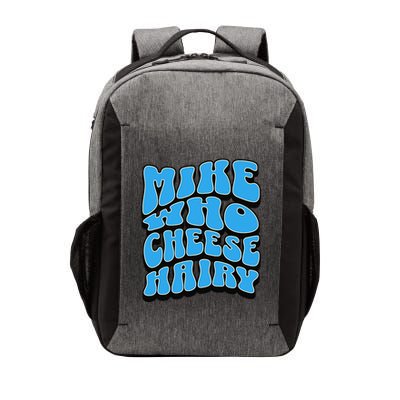 Mike Who Cheese Hairy Funny Dirty Humor Jokes Vector Backpack