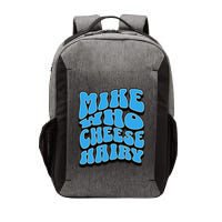 Mike Who Cheese Hairy Funny Dirty Humor Jokes Vector Backpack