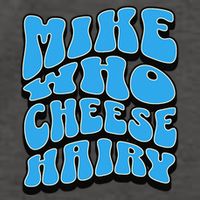 Mike Who Cheese Hairy Funny Dirty Humor Jokes Vector Backpack