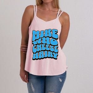 Mike Who Cheese Hairy Funny Dirty Humor Jokes Women's Strappy Tank