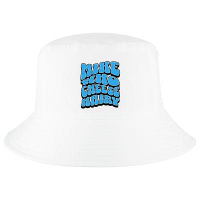Mike Who Cheese Hairy Funny Dirty Humor Jokes Cool Comfort Performance Bucket Hat