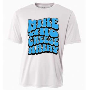 Mike Who Cheese Hairy Funny Dirty Humor Jokes Cooling Performance Crew T-Shirt