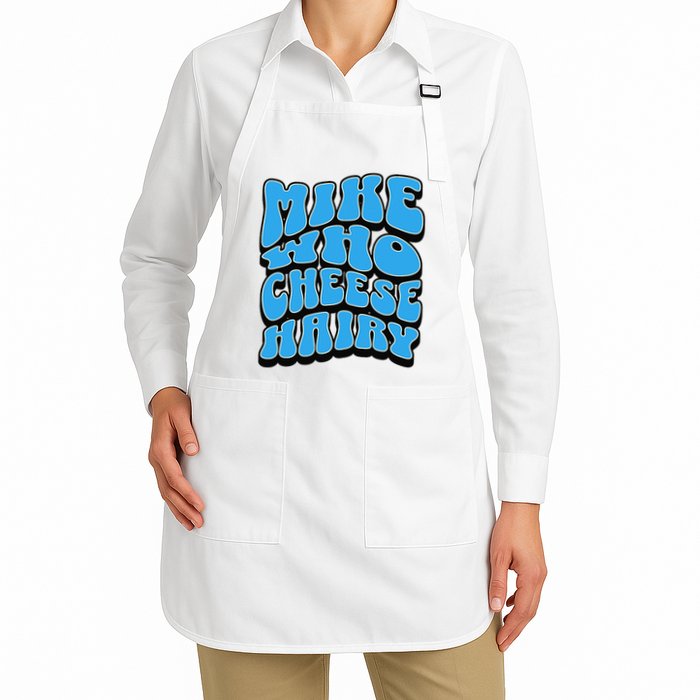 Mike Who Cheese Hairy Funny Dirty Humor Jokes Apron