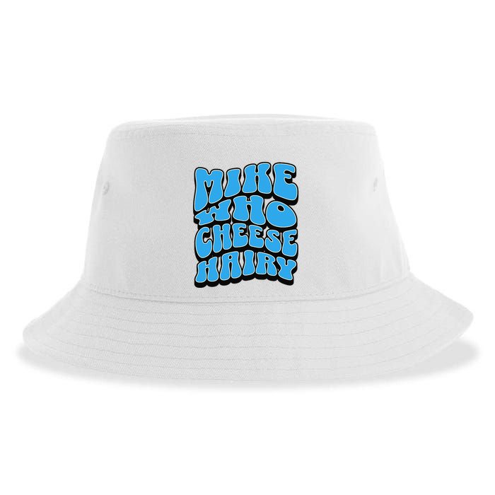 Mike Who Cheese Hairy Funny Dirty Humor Jokes Sustainable Bucket Hat