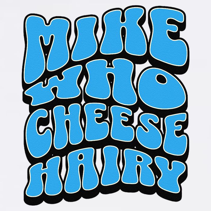 Mike Who Cheese Hairy Funny Dirty Humor Jokes Sustainable Bucket Hat