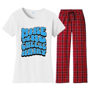 Mike Who Cheese Hairy Funny Dirty Humor Jokes Women's Flannel Pajama Set