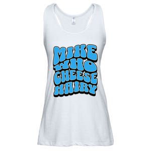 Mike Who Cheese Hairy Funny Dirty Humor Jokes Ladies Essential Flowy Tank