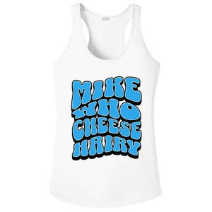 Mike Who Cheese Hairy Funny Dirty Humor Jokes Ladies PosiCharge Competitor Racerback Tank