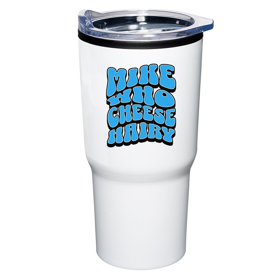 Mike Who Cheese Hairy Funny Dirty Humor Jokes Tumbler
