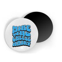 Mike Who Cheese Hairy Funny Dirty Humor Jokes Magnet