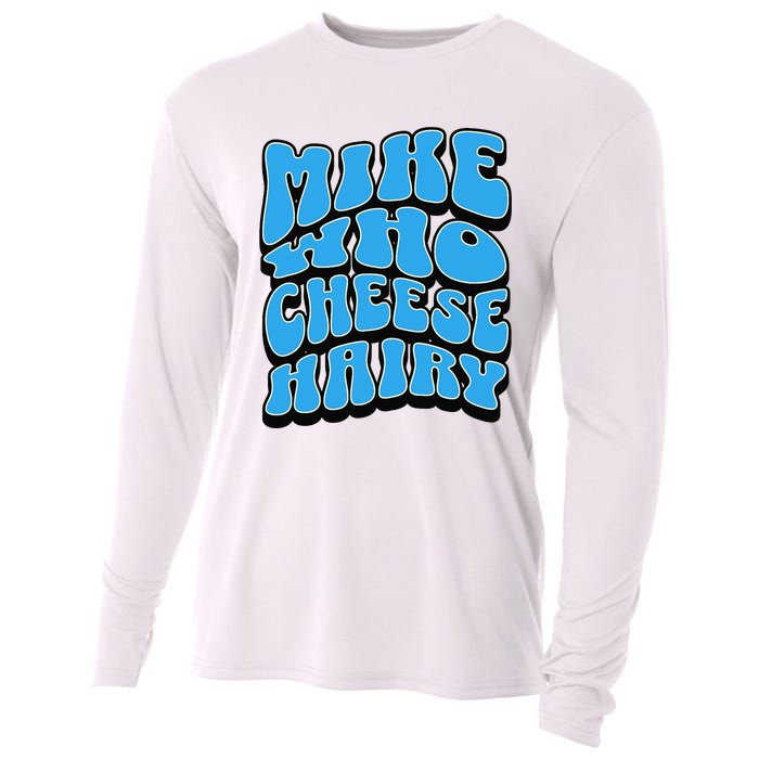 Mike Who Cheese Hairy Funny Dirty Humor Jokes Cooling Performance Long Sleeve Crew