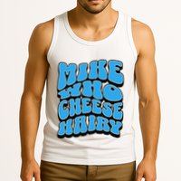 Mike Who Cheese Hairy Funny Dirty Humor Jokes Tank Top