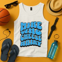 Mike Who Cheese Hairy Funny Dirty Humor Jokes Tank Top