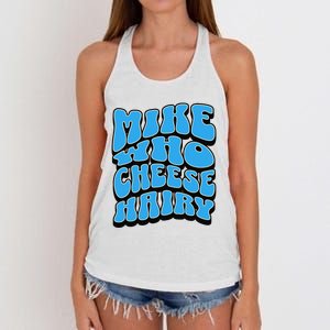 Mike Who Cheese Hairy Funny Dirty Humor Jokes Women's Knotted Racerback Tank