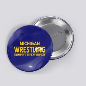 Michigan Wrestling Compete Defeat Repeat Gift Button