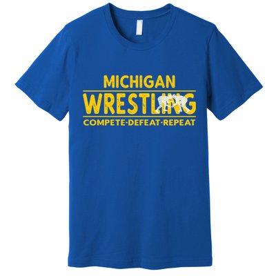 Michigan Wrestling Compete Defeat Repeat Gift Premium T-Shirt