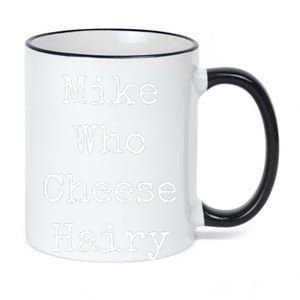 Mike Who Cheese Hairy Funny Humor Wordplay 11oz Black Color Changing Mug