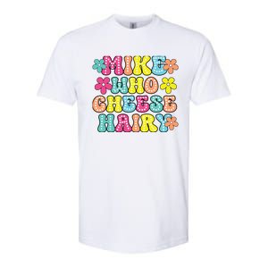 Mike Who Cheese Hairy Funny Aduls Saying Softstyle CVC T-Shirt