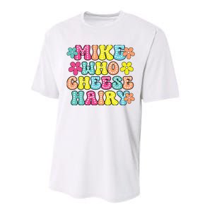 Mike Who Cheese Hairy Funny Aduls Saying Performance Sprint T-Shirt