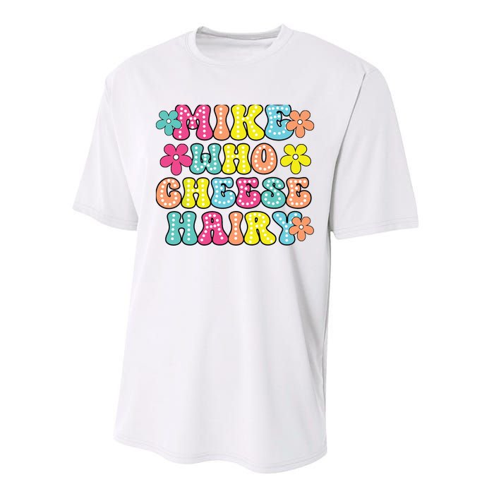 Mike Who Cheese Hairy Funny Aduls Saying Performance Sprint T-Shirt