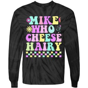 Mike Who Cheese Hairy Tie-Dye Long Sleeve Shirt