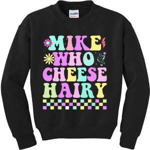 Mike Who Cheese Hairy Kids Sweatshirt