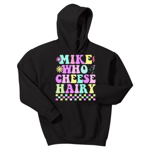 Mike Who Cheese Hairy Kids Hoodie